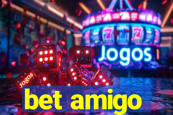 bet amigo